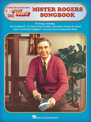 Mister Rogers' Songbook: E-Z Play Today Volume 260 - Hal Leonard Publishing Corporation