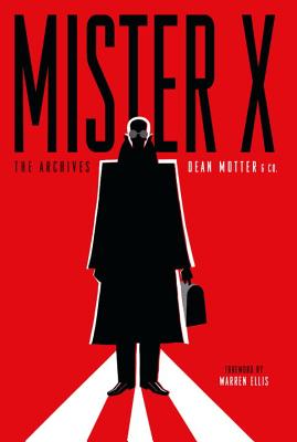 Mister X: The Archives - Motter, Dean