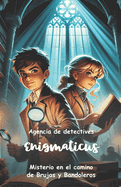 Misterio en el camino de Brujas y Bandoleros: Agencia de detectives Enigmaticus