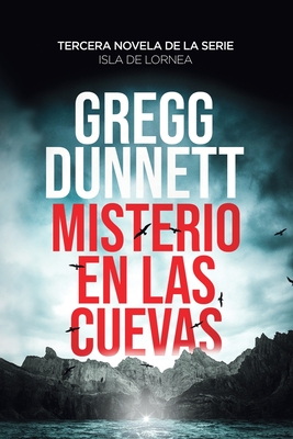 Misterio en las cuevas - Dunnett, Gregg, and Chacon, M L (Translated by)