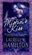 Mistrals Kiss - Hamilton, Laurell K.