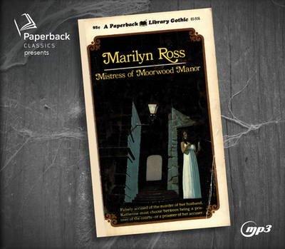 Mistress of Moorwood Manor - Ross, Marilyn, and Nordlinger, Romy (Narrator)