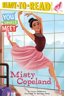 Misty Copeland: Ready-To-Read Level 3
