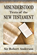 Misunderstood texts of the New Testament