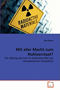 Mit Aller Macht Zum Nuklearstaat?