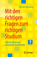 Mit Den Richtigen Fragen Zum Richtigen Studium: Selbsteinschtzung Rund Um Die Studienwahl