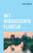 mit gebrochenen Flgeln ...