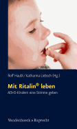 Mit Ritalin Leben: ADHS-Kindern Eine Stimme Geben