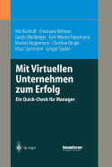 Mit Virtuellen Unternehmen Zum Erfolg: Ein Quick-Check Fur Manager - Bickhoff, Nils, and Bhmer, Christiane, and Eilenberger, Guido