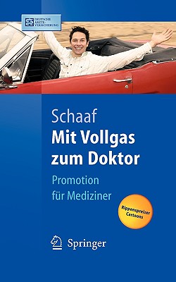 Mit Vollgas Zum Doktor: Promotion Fur Mediziner - Schaaf, Christian P, MD