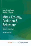 Mites: Ecology, Evolution & Behaviour: Life at a Microscale