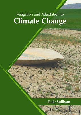 Mitigation and Adaptation to Climate Change - Sullivan, Dale (Editor)