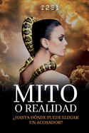 Mito o Realidad: ?Hasta d?nde puede llegar un acosador?