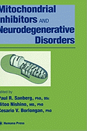 Mitochondrial Inhibitors and Neurodegenerative Disorders