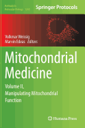 Mitochondrial Medicine: Volume II, Manipulating Mitochondrial Function