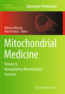 Mitochondrial Medicine: Volume II, Manipulating Mitochondrial Function