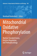 Mitochondrial Oxidative Phosphorylation: Nuclear-Encoded Genes, Enzyme Regulation, and Pathophysiology