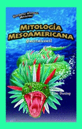 Mitologa Mesoamericana: Quetzalcatl (Mesoamerican Mythology: Quetzalcoatl)