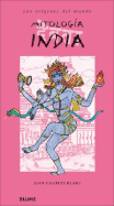 Mitologia India - Blanc, Jean Charles, and Jarrin Rodriguez, Teresa (Translated by)