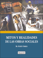 Mitos y Realidades de Las Obras Sociales En La Argentina