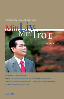 Mitt LIV, Min Tro 2: My Life, My Faith 2 (Swedish) - Lee, Jaerock