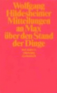 Mitteilungen an Max Ber Den Stand Der Dinge Und Anderes