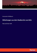 Mitteilungen aus dem Stadtarchiv von Kln: Neunzehntes Heft