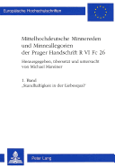 Mittelhochdeutsche Minnereden Und Minneallegorien Der Prager Handschrift R VI FC 26: 2. Band- Standhaftigkeit in Der Liebesqual?- Eine Mittelhochdeutsche Minneallegorie- Woerterbuch Und Reimwoerterbuch