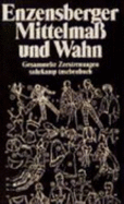 Mittelma? Und Wahn. Gesammelte Zerstreuungen - Enzensberger, Hans Magnus