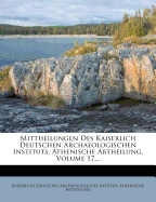 Mittheilungen des Kaiserlich deutschen Archaeologischen Instituts, Athenische Abtheilung.