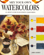 Mix Your Own Watercolors