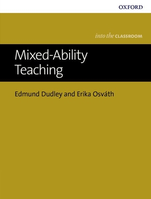 Mixed-Ability Teaching - Dudley, Edmund, and Osvth, Erika