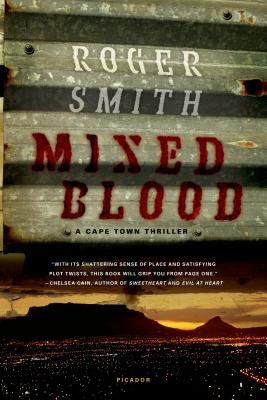 Mixed Blood: A Cape Town Thriller - Smith, Roger, MD