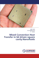 Mixed Convection Heat Transfer in lid driven square cavity: Nanofluids