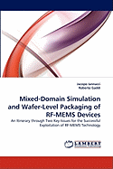 Mixed-Domain Simulation and Wafer-Level Packaging of RF-MEMS Devices