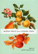MIXED FRUIT FROM A SUSSEX TREE: ASPECTS OF JOHN SNELLING