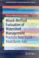 Mixed-Method Evaluation of Watershed Management: Practices from Kushk-Abad Basin, Iran