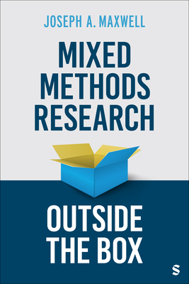 Mixed Methods Research Outside the Box - Maxwell, Joseph A a