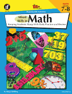 Mixed Skills in Math, Grades 7 - 8: Keeping Students Sharp with Daily Practice and Review