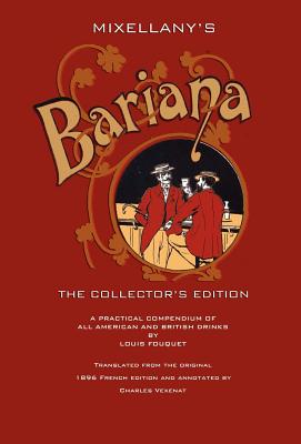 Mixellany's Bariana: The Collector's Edition - Fouquet, Louis, and Vexenat, Charles (Translated by)