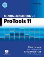 Mixing and Mastering with Pro Tools 11: With On Line Resource