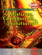 Mixtures, Compounds & Solutions - Baldwin, Carol