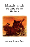 Mizzly Fitch: The Light, the Sea, the Storm
