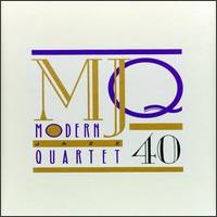 MJQ: 40 Years - The Modern Jazz Quartet