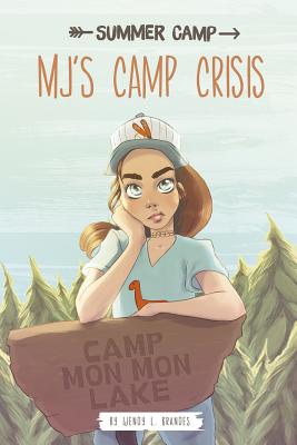 Mj's Camp Crisis - Brandes, Wendy L