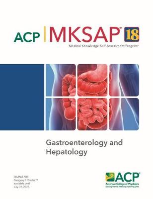 MKSAP 18 Gastroenterology and Hepatology - Poterucha, John (Editor)
