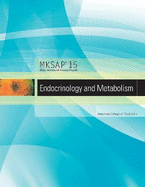 MKSAP 15 Medical Knowledge Self-assessment Program: Endocrinology and Metabolism - American College of Physicians, and Burch, Henry B. (Editor)