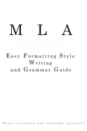 MLA Easy Formatting Style Writing and Grammar Guide