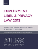 Mlrc 50-State Survey: Employment Libel & Privacy Law 2013