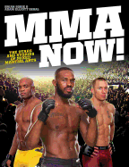 Mma Now!: The Stars and Stories of Mixed Martial Arts